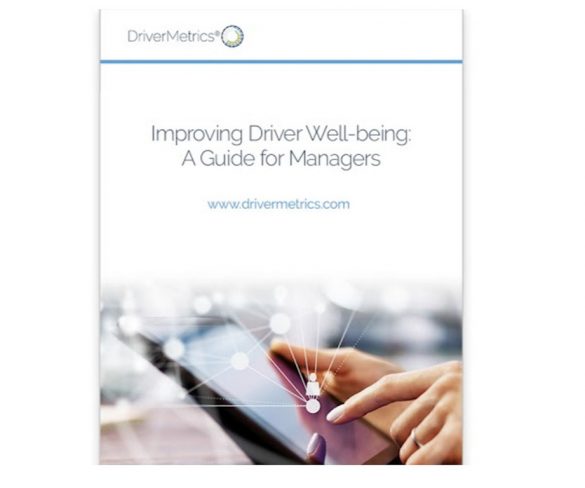 Free DriverMetrics guide for fleets explores how to improve driver wellbeing